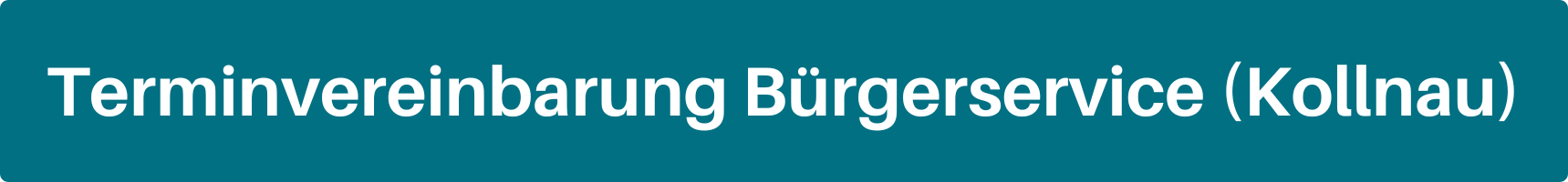 Vor blauem Hintergrund steht "Terminvereinbarung Bürgerservice (Kollnau)". Link zur Terminvereinbarung Bürgerservice Kollnau.