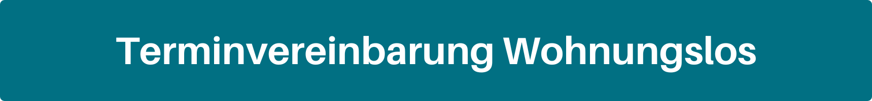 Vor blauem Hitnergrund steht "Terminvereinbarung Wohnungslos". Link zur Terminvereinbarung Wohnungslos.